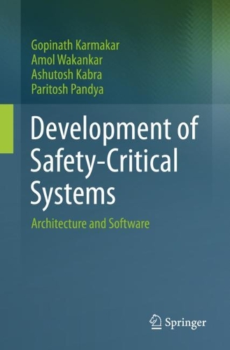 [object Object] «Development of Safety-Critical Systems: Architecture and Software», авторів Амол Ваканкар, Ашутош Кабра, Гопінатх Кармакар, Парітош Пандья - фото №1