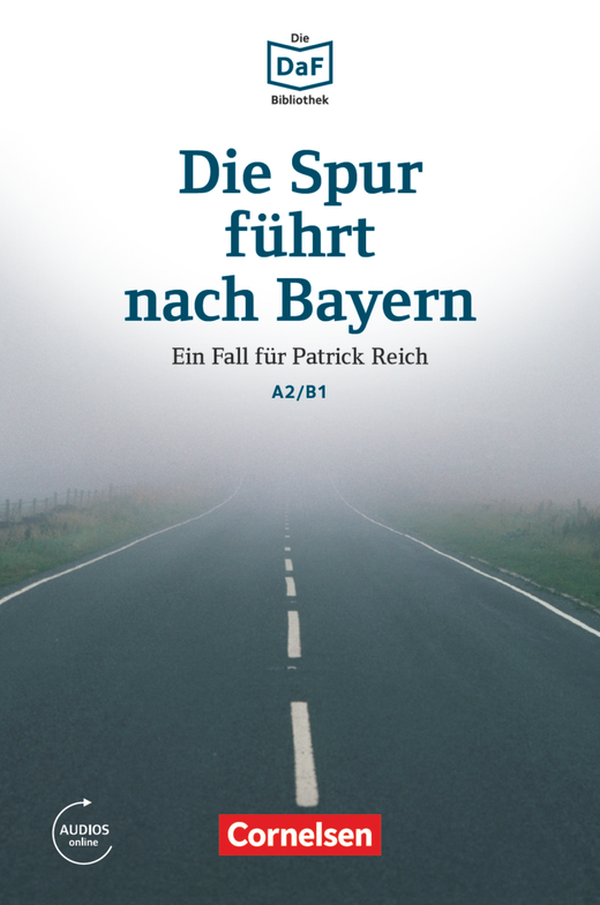 

Die Spur führt nach Bayern. Einem Betrüger auf der Spur A2/B1 Mit Audios-Online
