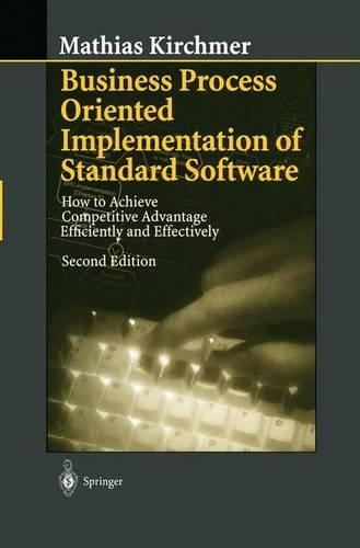 [object Object] «Business Process Oriented Implementation of Standard Software: How to Achieve Competitive Advantage Efficiently and Effectively», автор Матіас Кірхмер - фото №1