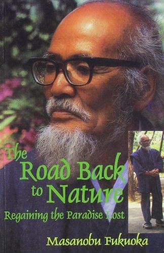

The Road Back to Nature: Regaining the Paradise Lost