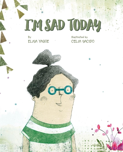 

Today I Am Sad