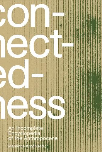 Connectedness: an incomplete encyclopedia of anthropocene (2nd edition) 