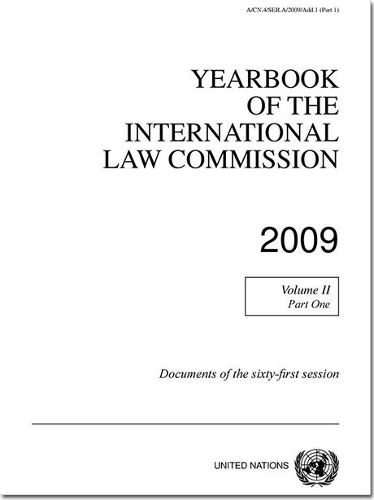 

Yearbook of the International Law Commission 2009: Vol. 2: Part 1