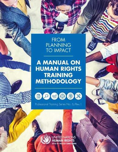 

From planning to impact: a manual on human rights training methodology