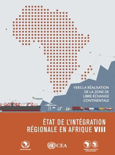 [object Object] «L'État de l’Intégration Régionale en Afrique VIII: Réaliser la Zone de Libre-Échange Continentale», автор Європейська економічна комісія ООН - фото №1