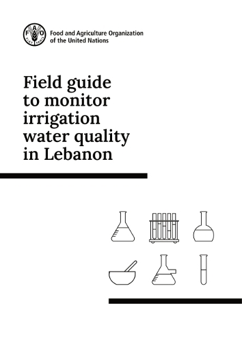 

Field guide to monitor irrigation water quality in Lebanon