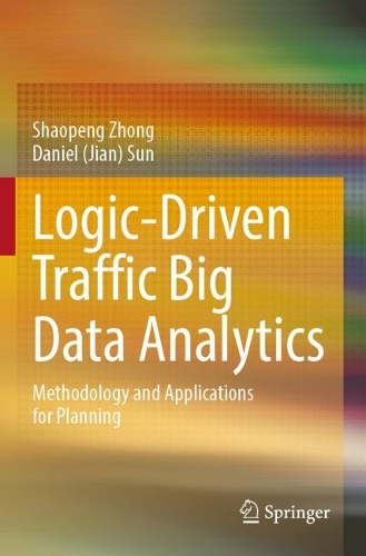 [object Object] «Logic-Driven Traffic Big Data Analytics: Methodology and Applications for Planning», авторів Даніель (Цзянь) Сун, Шаопенг Чжун - фото №1