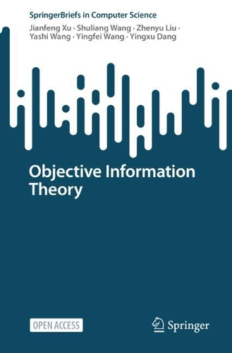 [object Object] «Objective Information Theory», авторов Цзяньфэн Сюй, Шулианг Ванг, Яши Ван, Инфэй Ван, Инсюй Дань, Чжэньюй Лю - фото №1