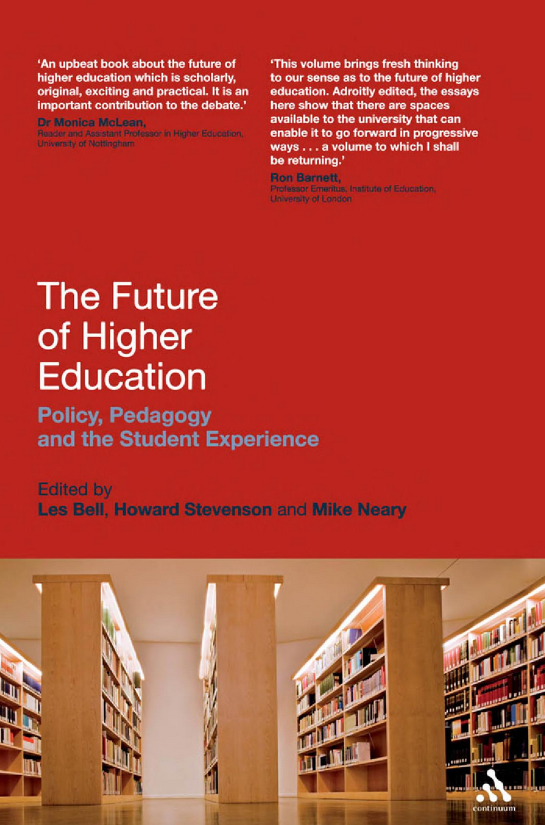 

The Future of Higher Education. Policy, Pedagogy and the Student Experience