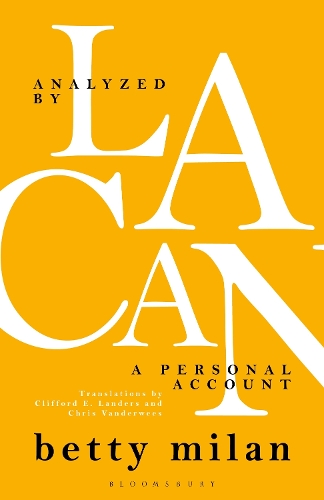 

Analyzed by Lacan: A Personal Account