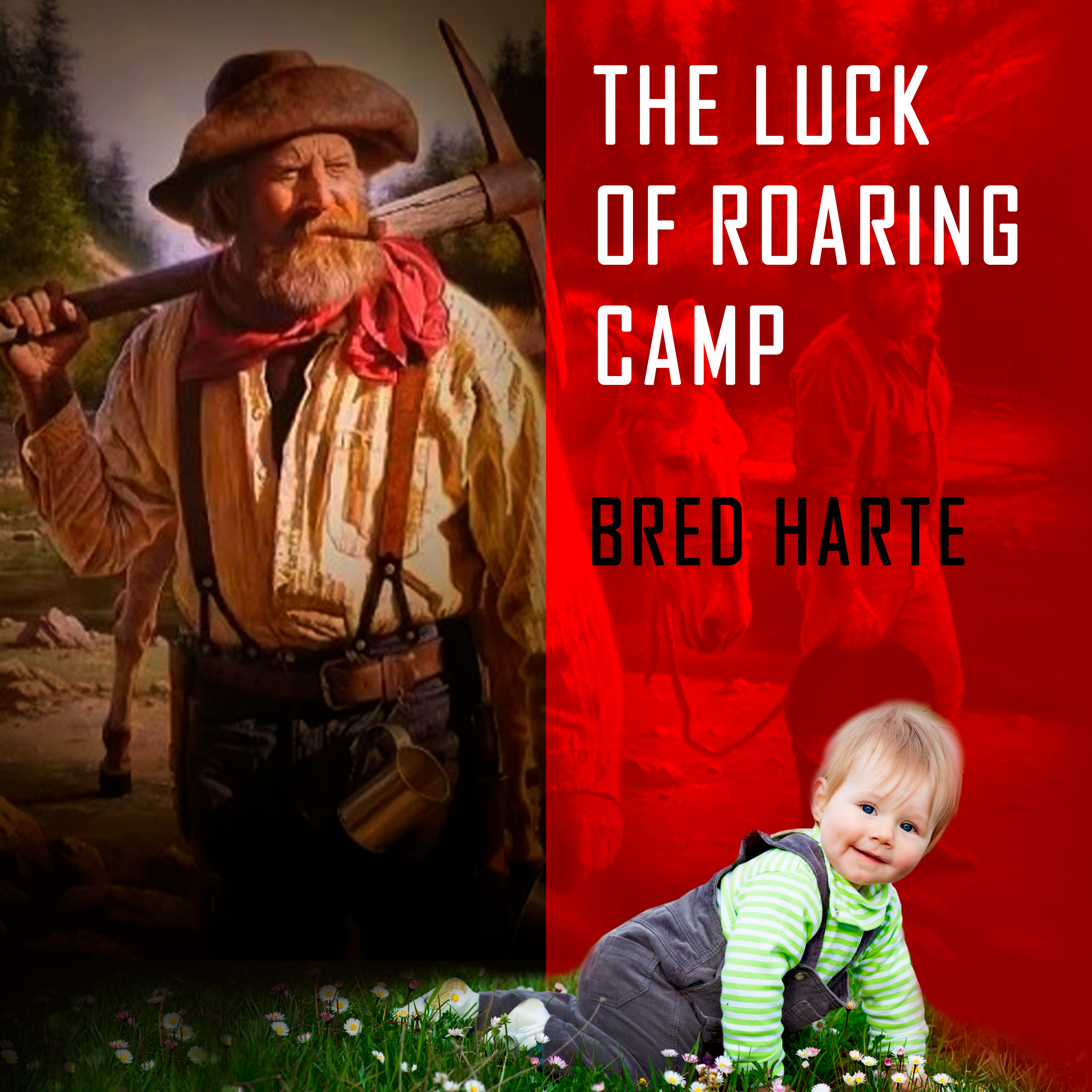 

The Luck of Roaring Camp