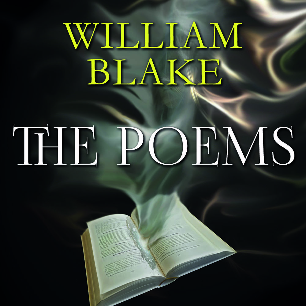 

William Blake. The Poems