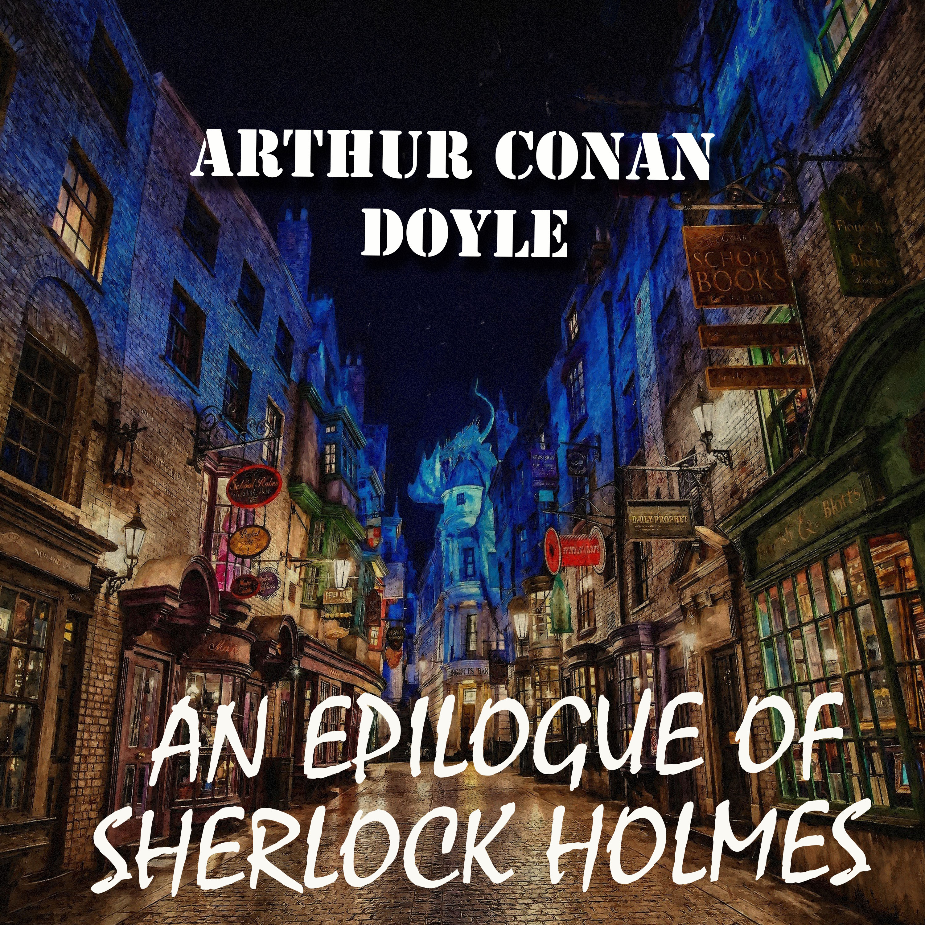 

An Epilogue of Sherlock Holmes
