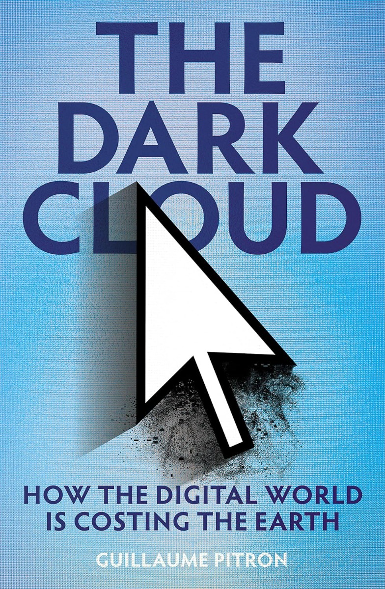 

The Dark Cloud: how the digital world is costing the earth