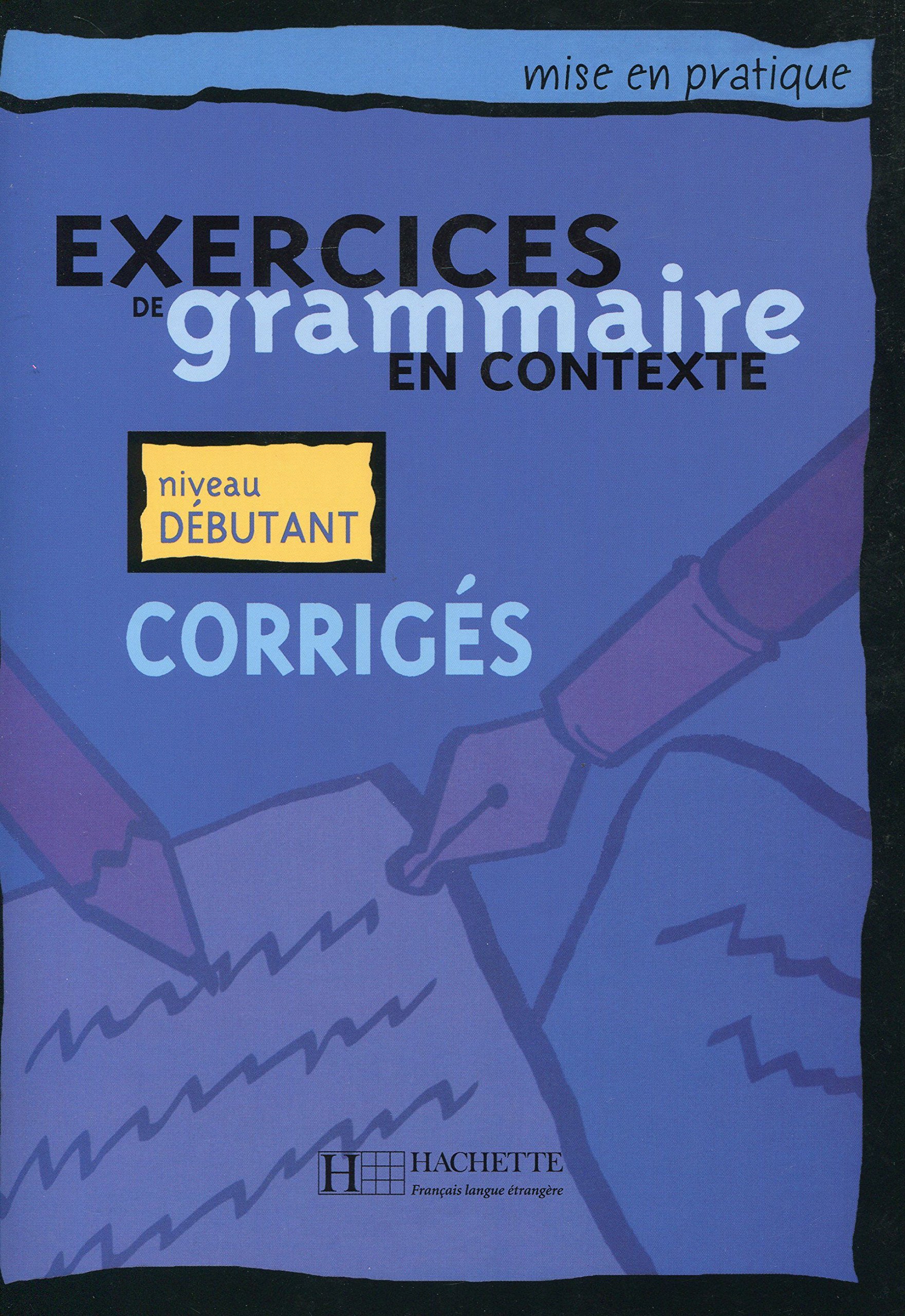 

Exercices corrigés de grammaire en contexte - Niveau débutant