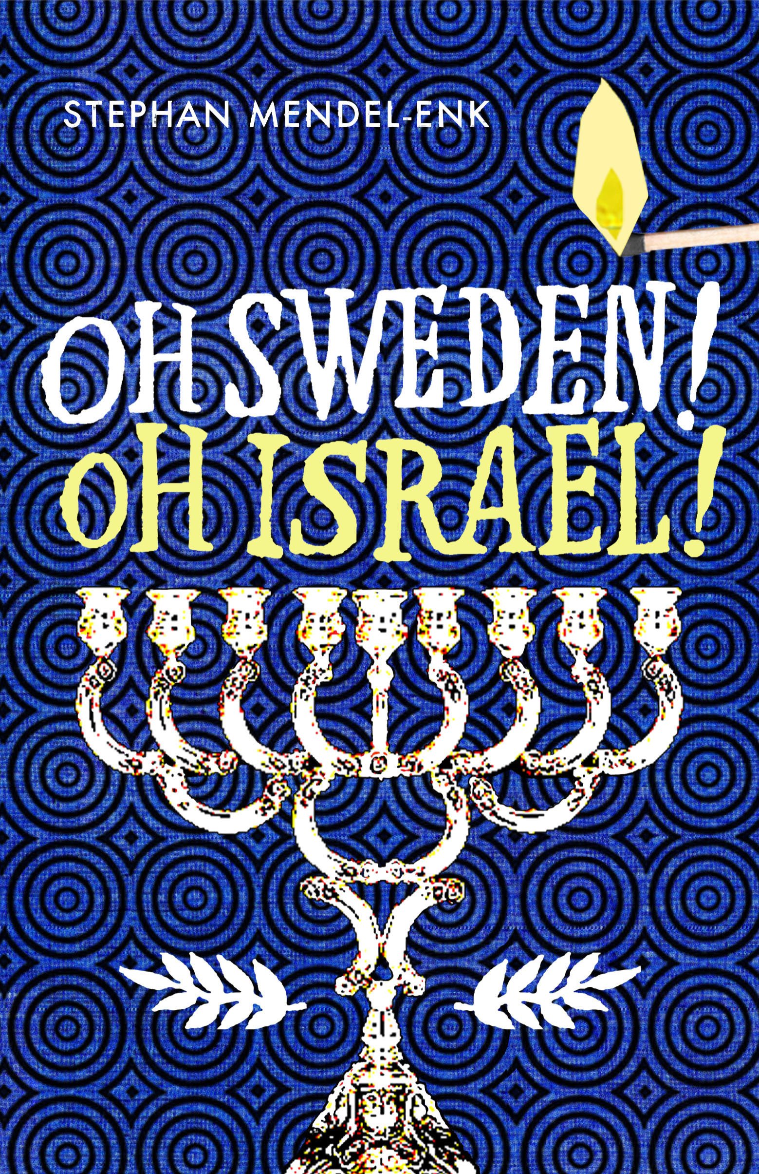 

Oh Sweden! Oh Israel!
