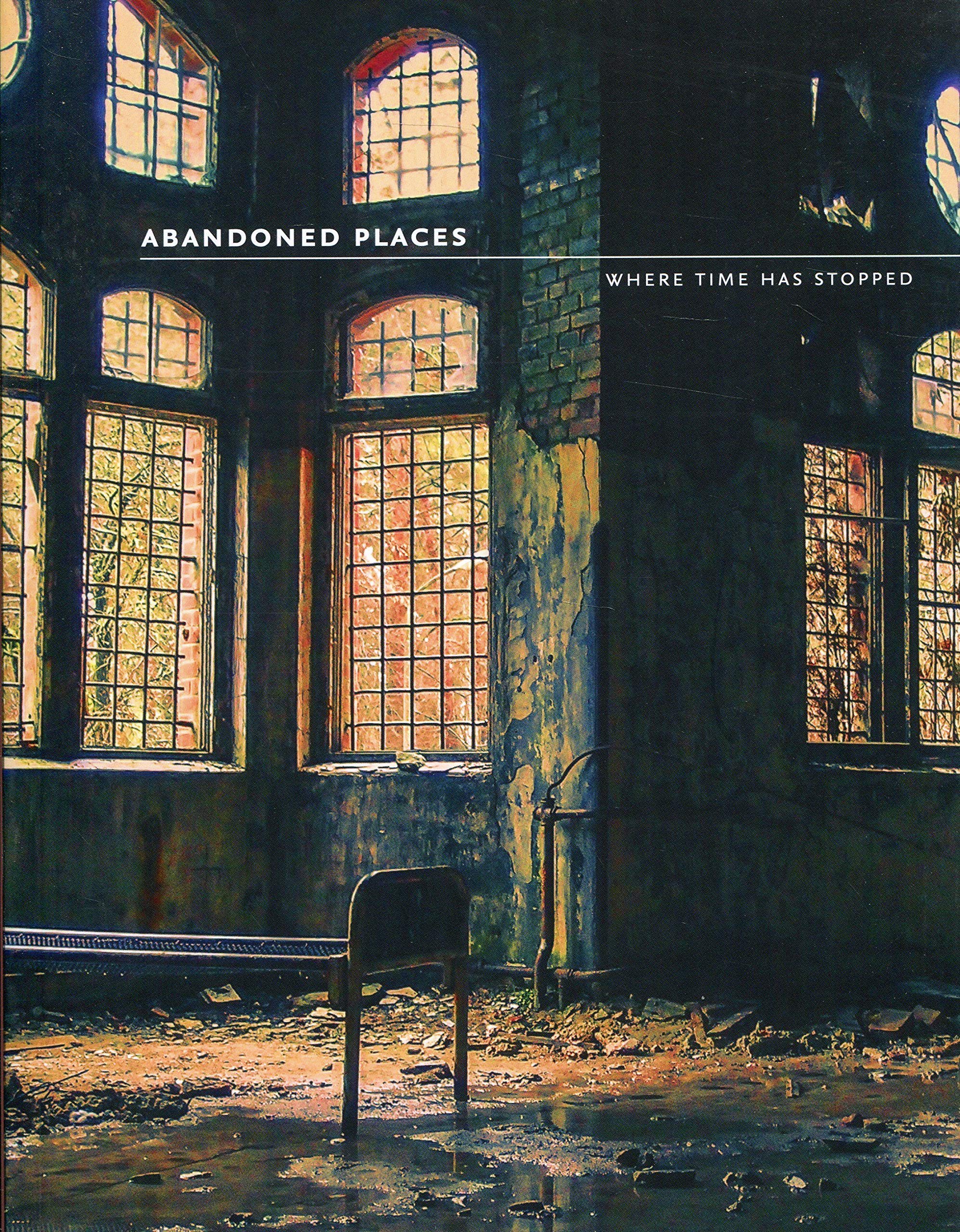 

Abandoned Places : Where Time Has Stopped
