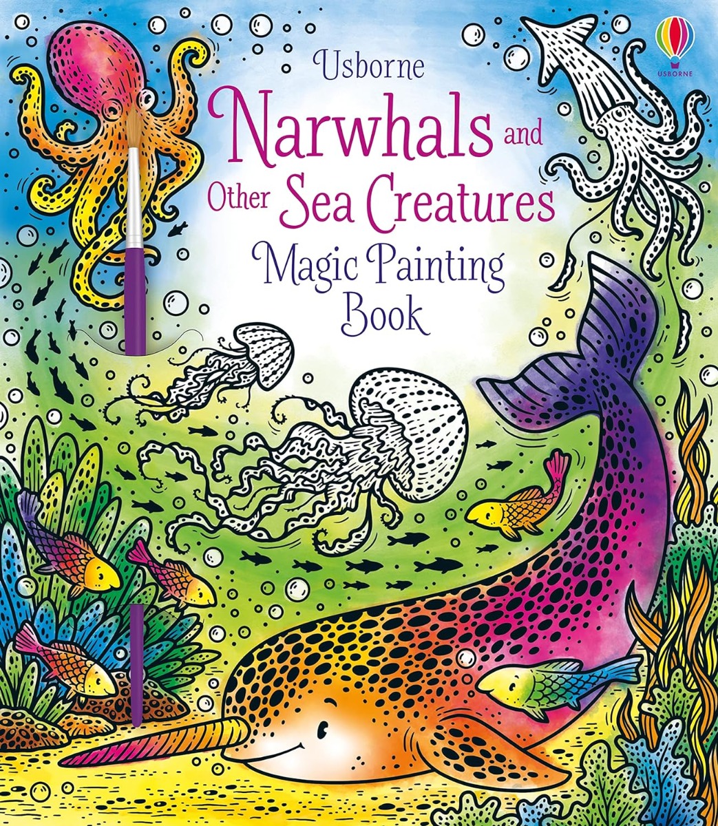 

Narwhals and Other Sea Creatures. Magic Painting Book
