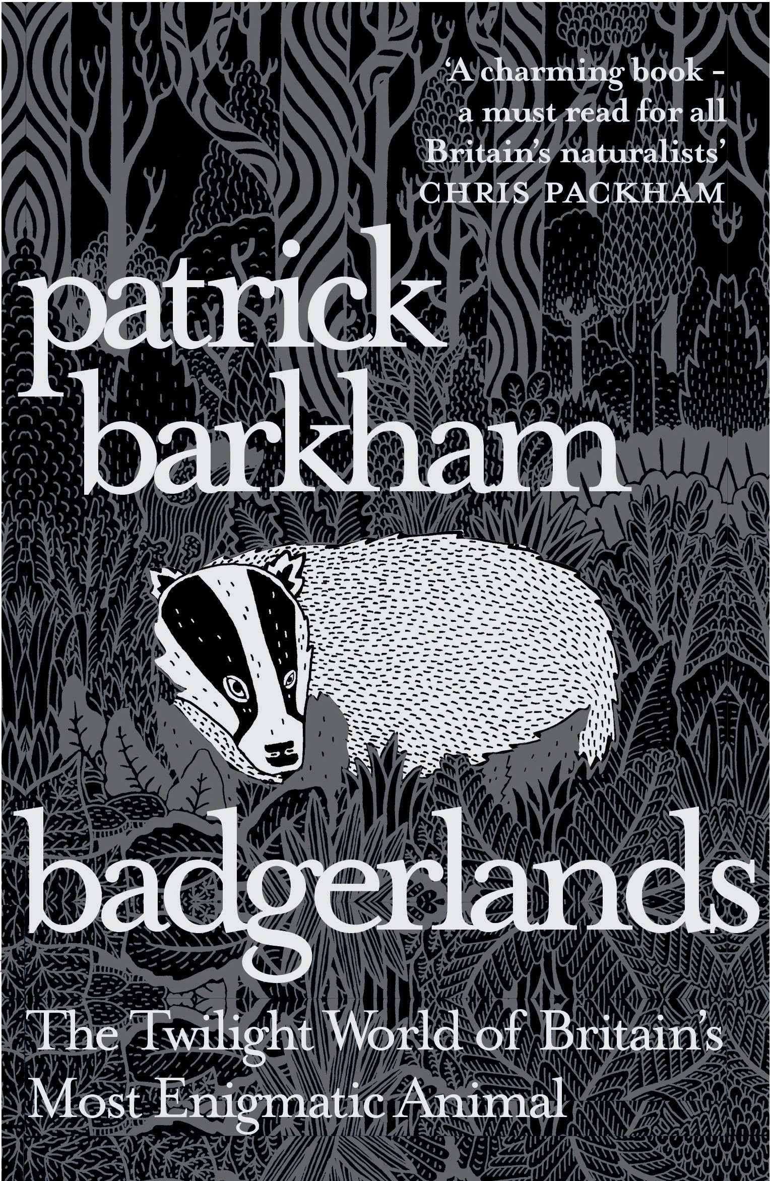 

Badgerlands. The Twilight World of Britain's Most Enigmatic Animal