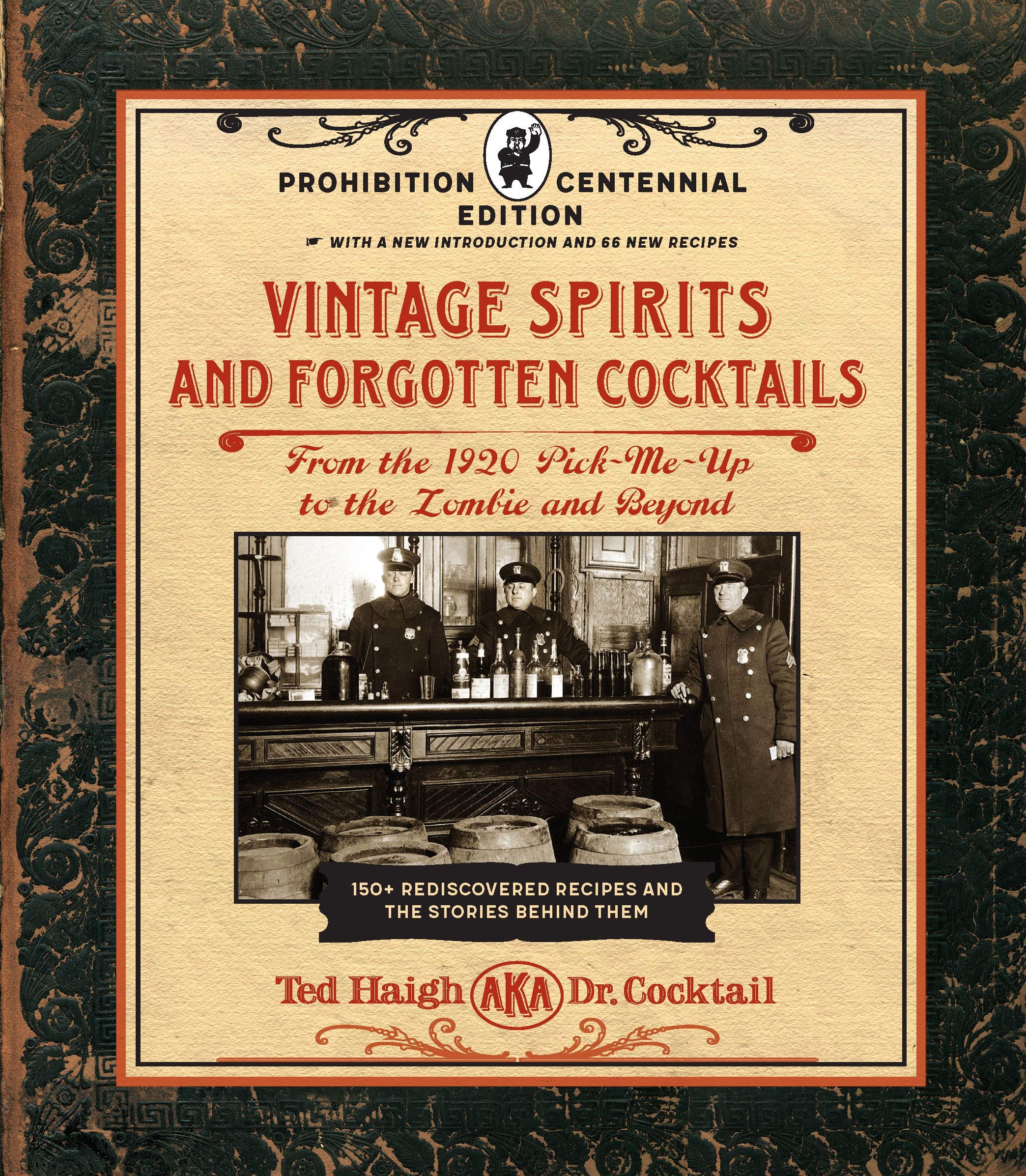 

Vintage Spirits and Forgotten Cocktails. Prohibition Centennial Edition