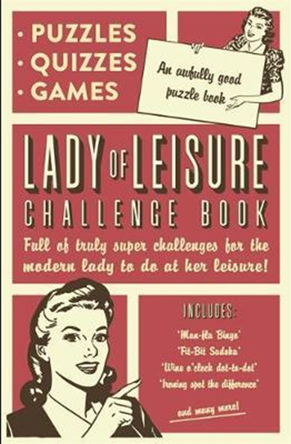 

Lady of Leisure: Awfully Good Puzzles, Quizzes and Games