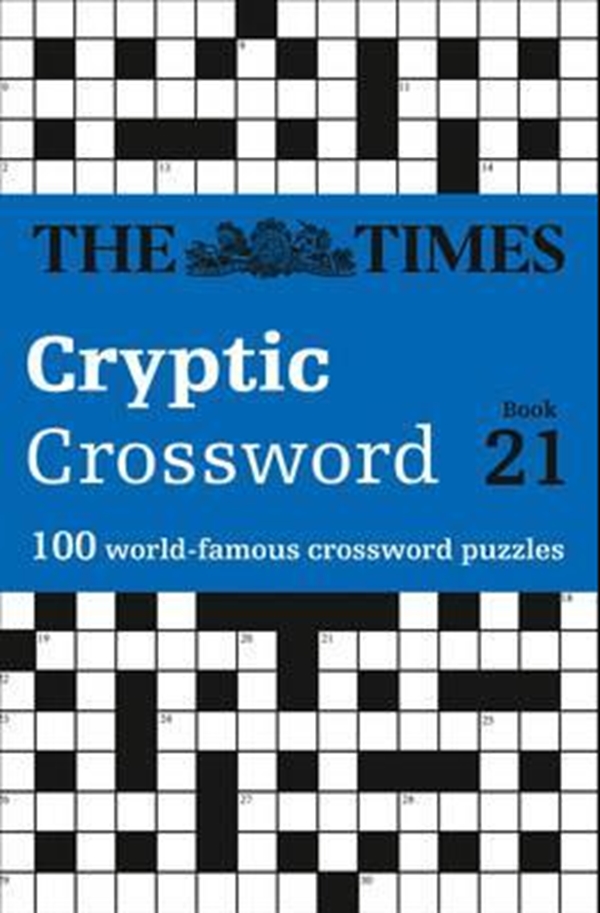 

The Times Cryptic Crossword Book 21 : 100 World-Famous Crossword Puzzles