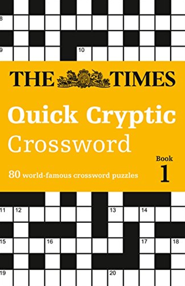 

The Times Quick Cryptic Crossword Book 1 : 100 World-Famous Crossword Puzzles