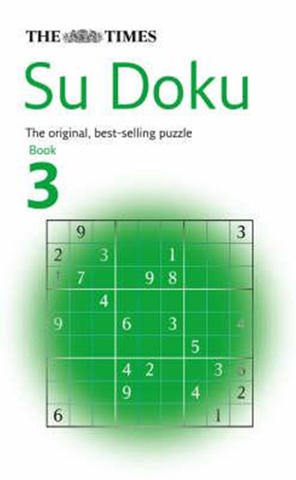 

The Times Su Doku Book 3 : 100 Challenging Puzzles from the Times