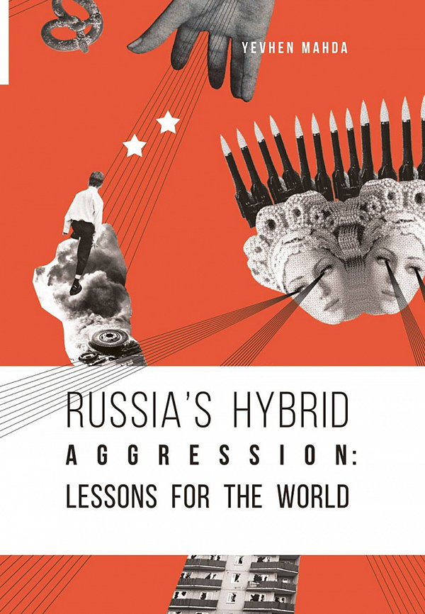 

Russia’s Hybrid Aggression. Lessons for the World
