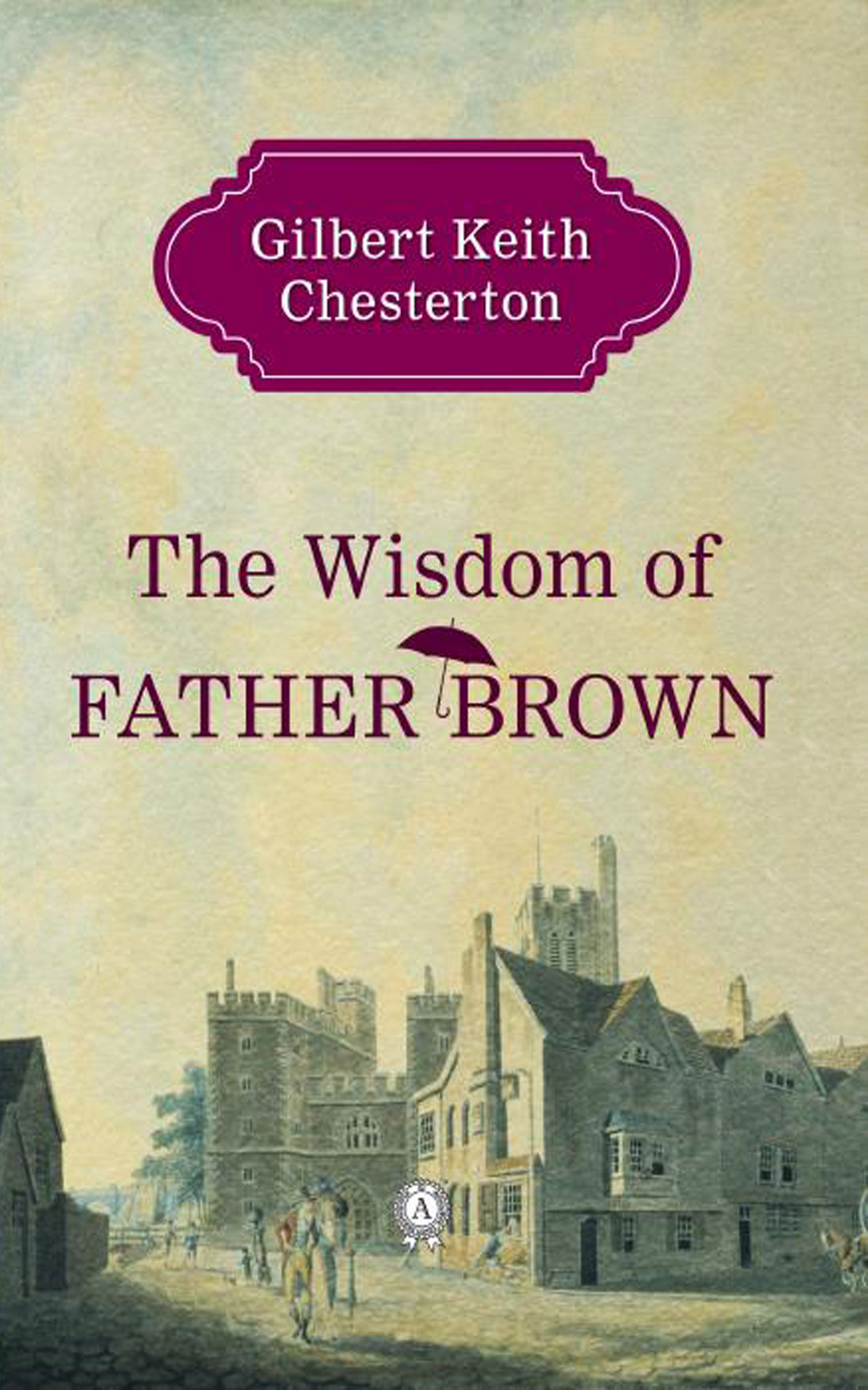 

The Wisdom of Father Brown