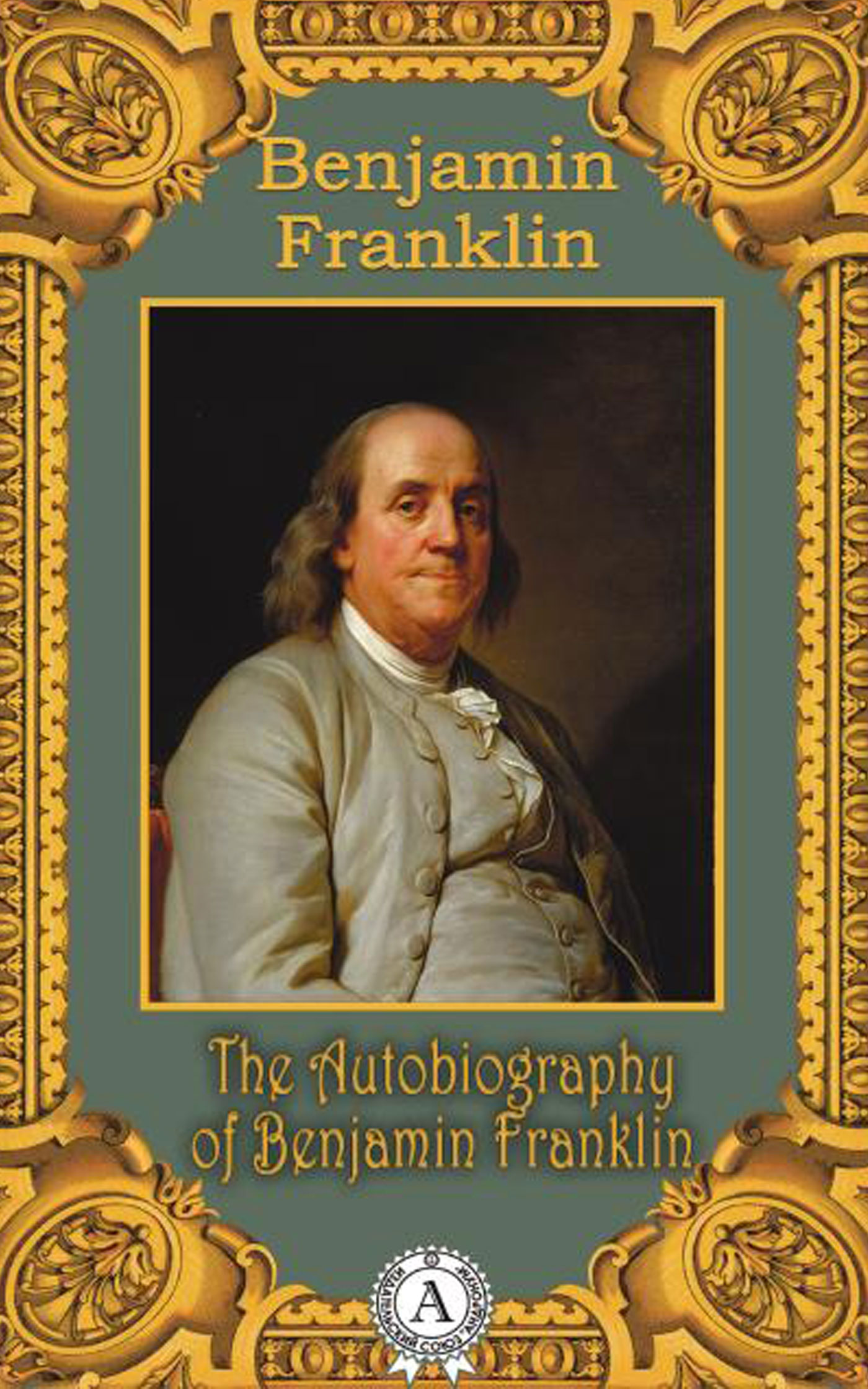 [object Object] «The Autobiography of Benjamin Franklin», автор Бенджамін Франклін - фото №1