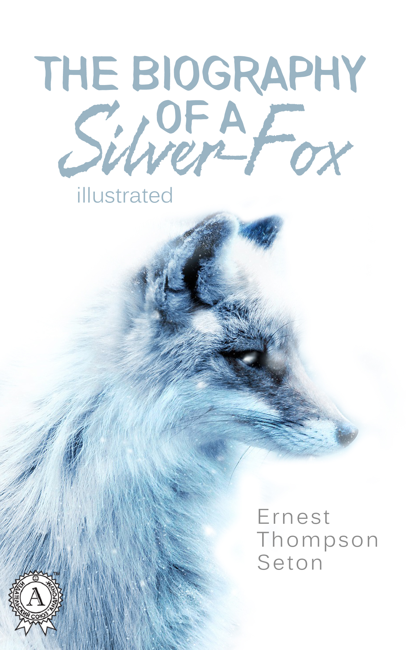 

The Biography of a Silver-Fox
