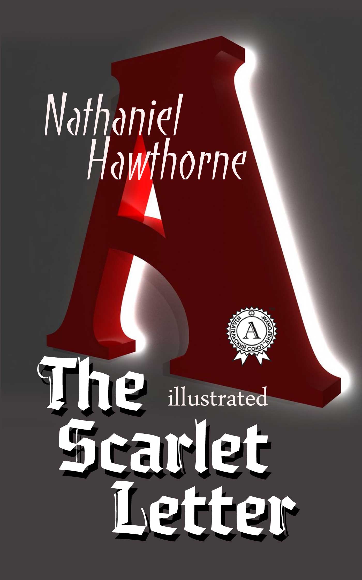

The Scarlet Letter. Illustrated edition