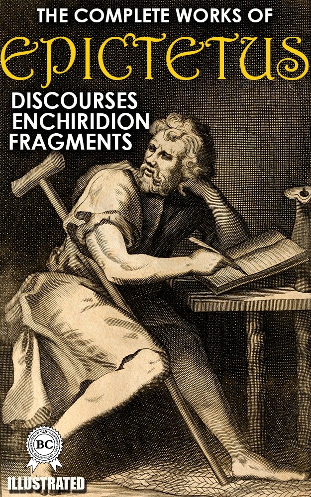 

The Complete Works of Epictetus