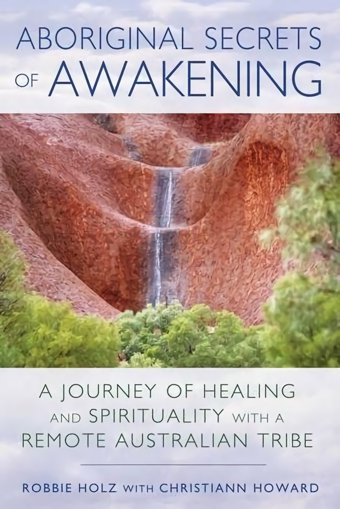 

Aboriginal Secrets of Awakening