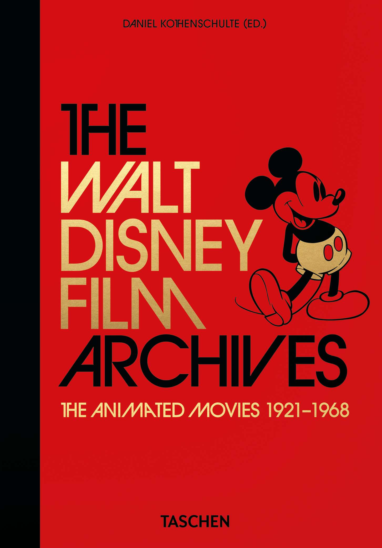 

The Walt Disney Film Archives. The Animated Movies 1921–1968. 40th Anniversary Edition