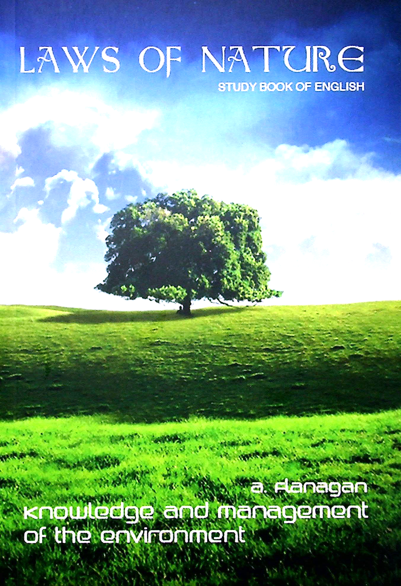 

Laws of nature. Knowledge and Management of the Environment