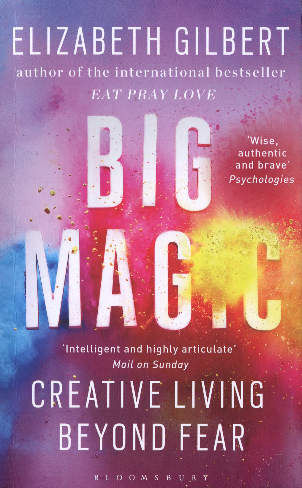 

Big Magic. Creative Living Beyond Fear