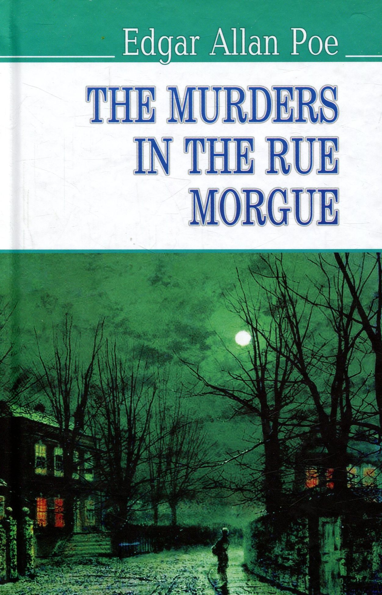 

The Murders in the Rue Morgue and Other Stoties
