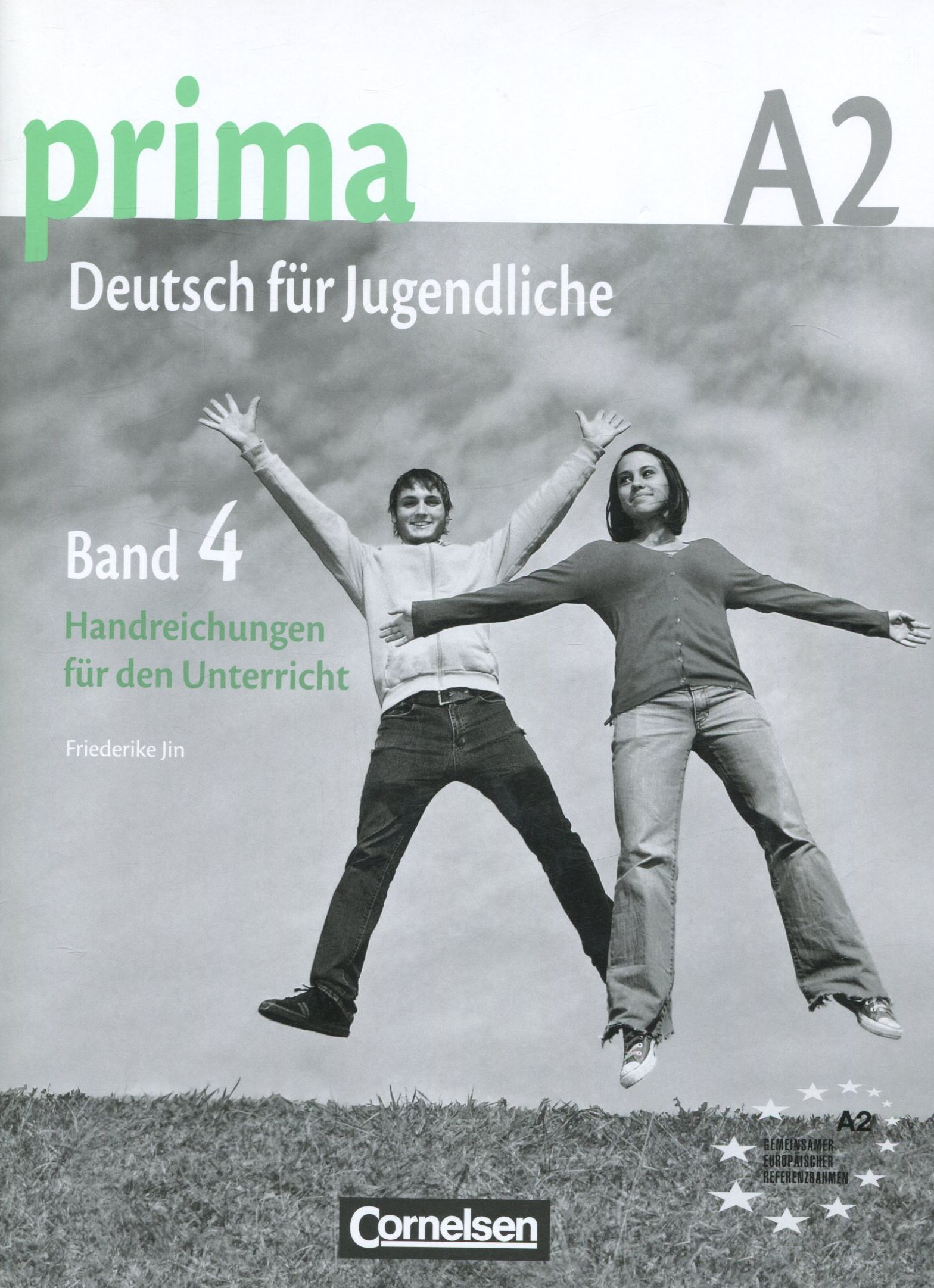 

Prima A2. Deutsch fur Jugendliche. Band 4. Handreichungen fur den Unterricht