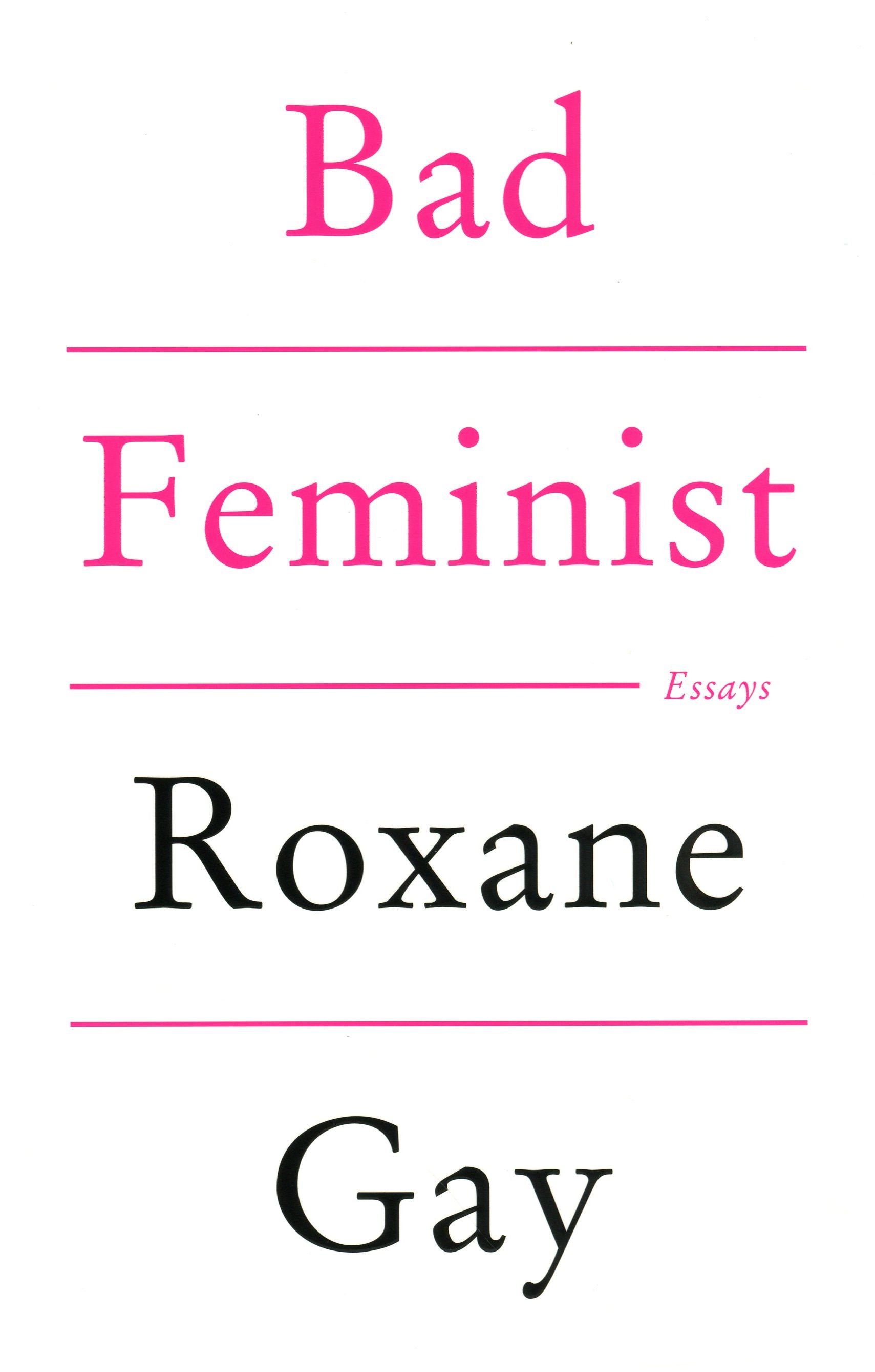 

Bad Feminist. Essays