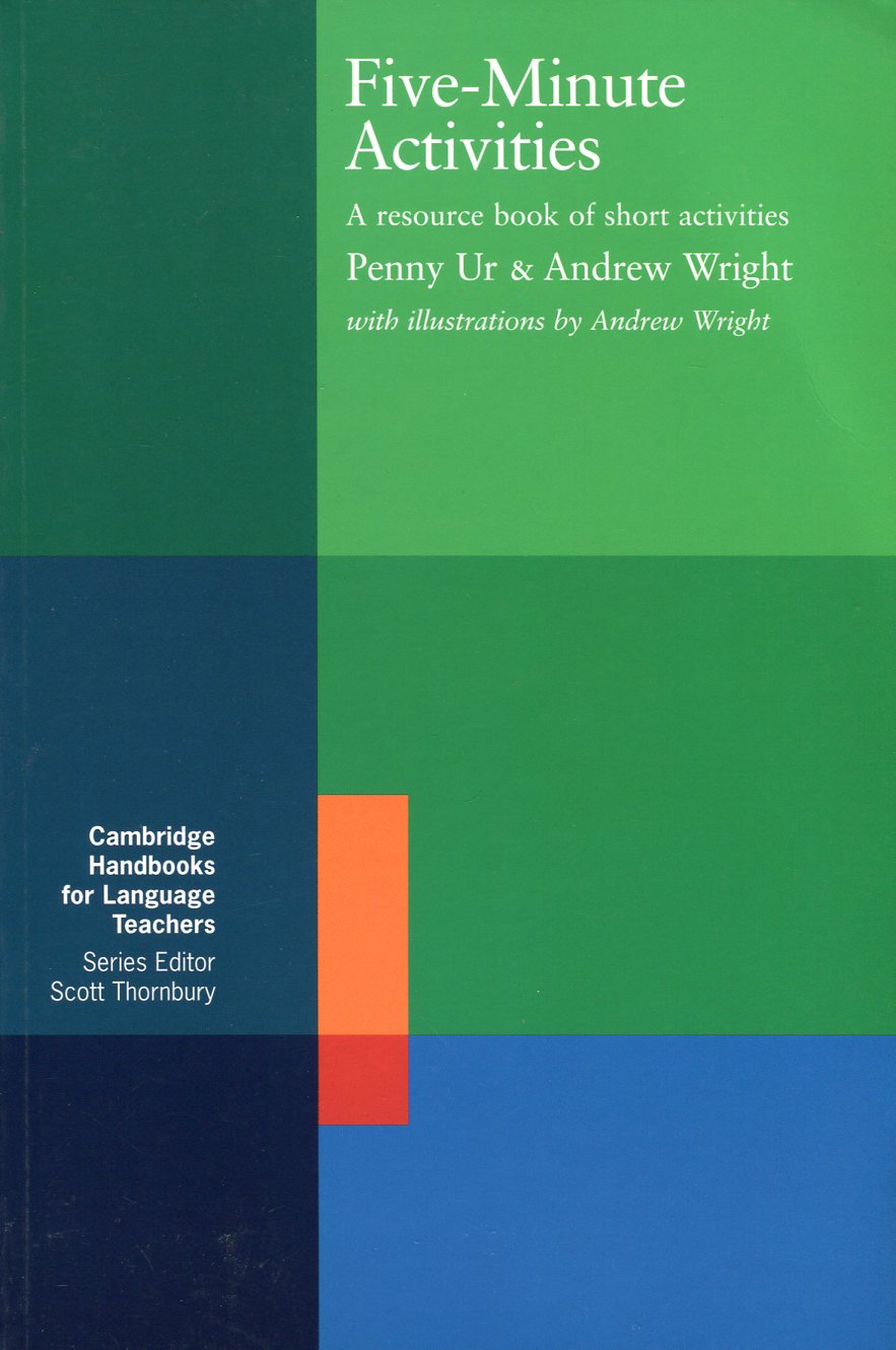 

Five-Minute Activities. A Resource Book of Short Activities