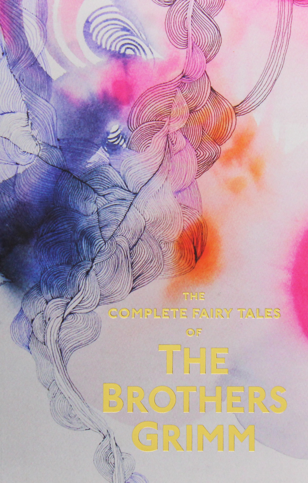 

The Complete Fairy Tales of The Brothers Grimm