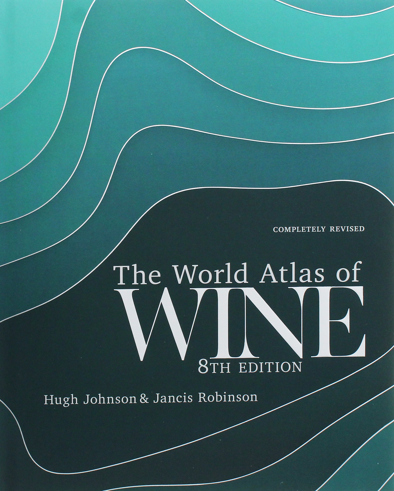 

The World Atlas of Wine 8th Edition