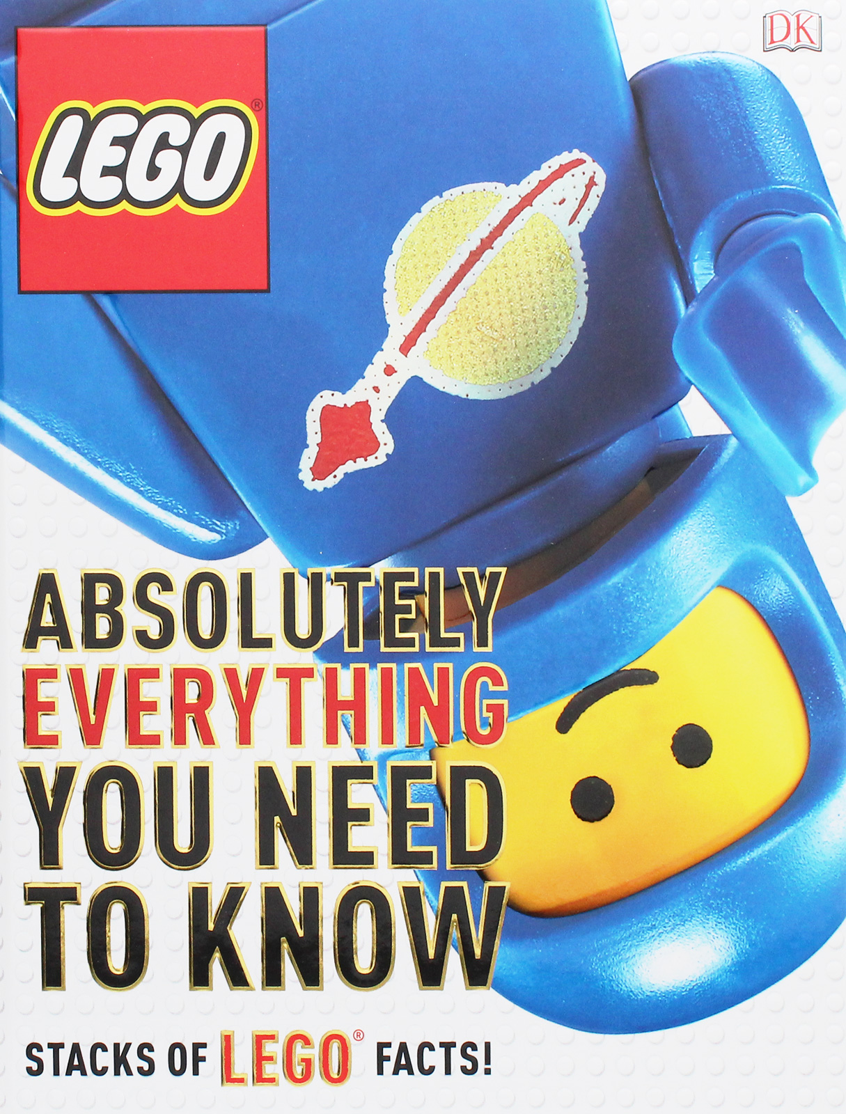 

LEGO Absolutely Everything You Need to Know