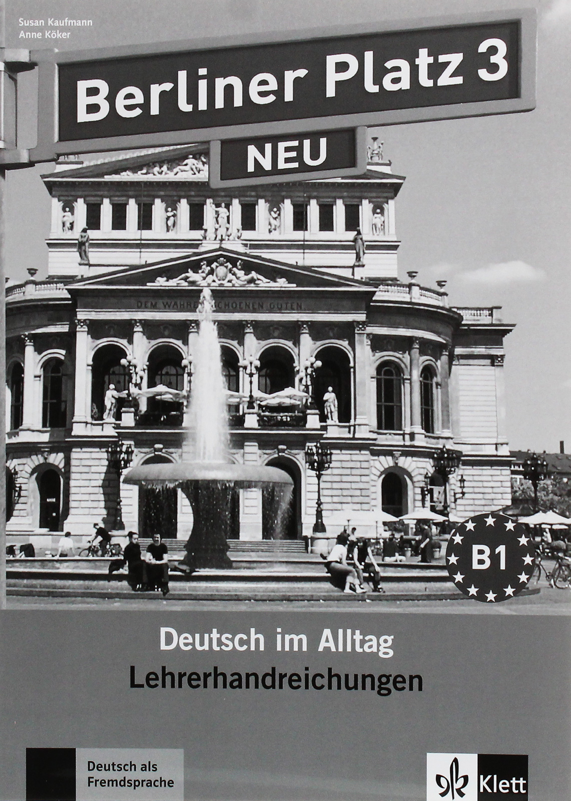 

Berliner Platz 3 NEU. Deutsch im Alltag. Lehrerhandbuch