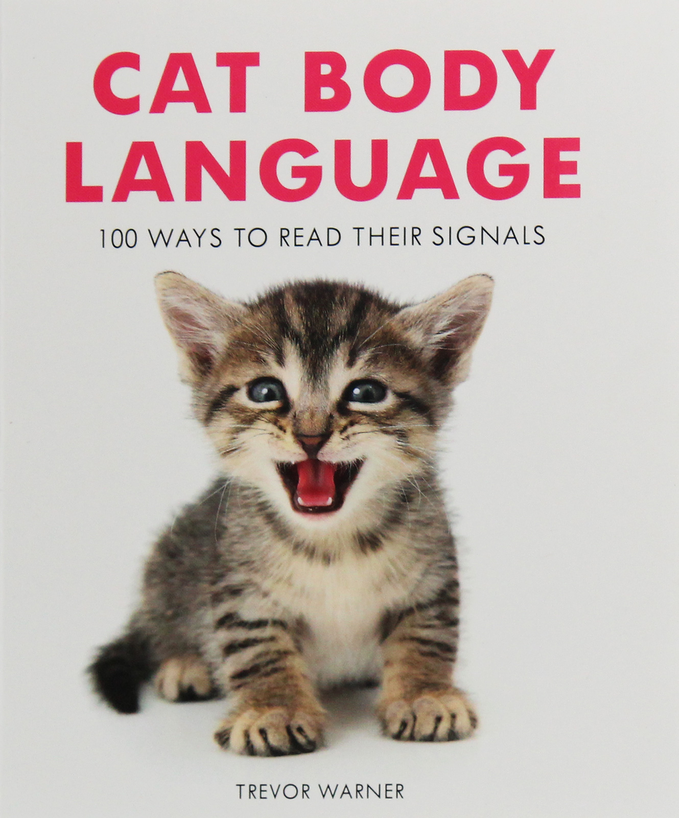 

Cat Body Language.100 Ways to Read Their Signals
