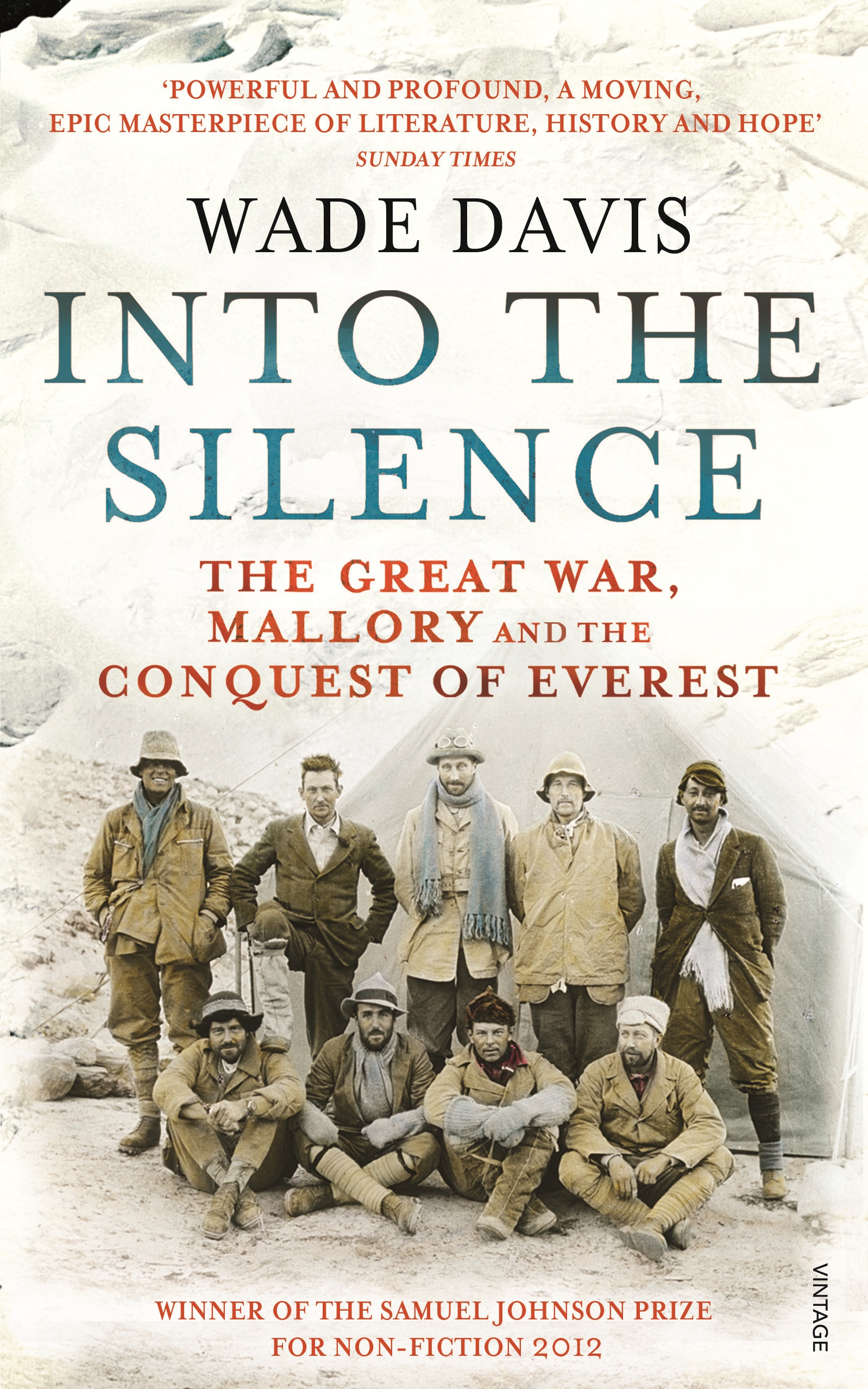 

Into The Silence. The Great War, Mallory and the Conquest of Everest
