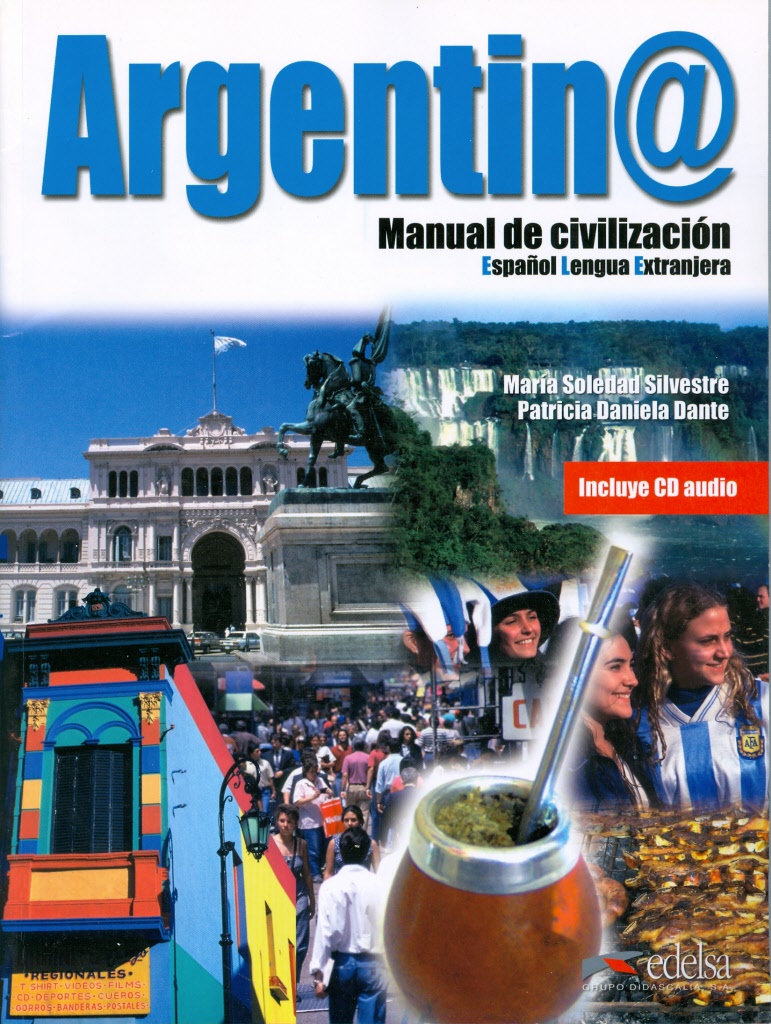 

Argentin@. Manual De Civilizacion: Libro (+CD)