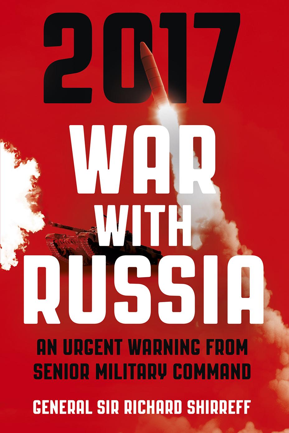 

2017 War with Russia: An Urgent Warning from Senior Military Command